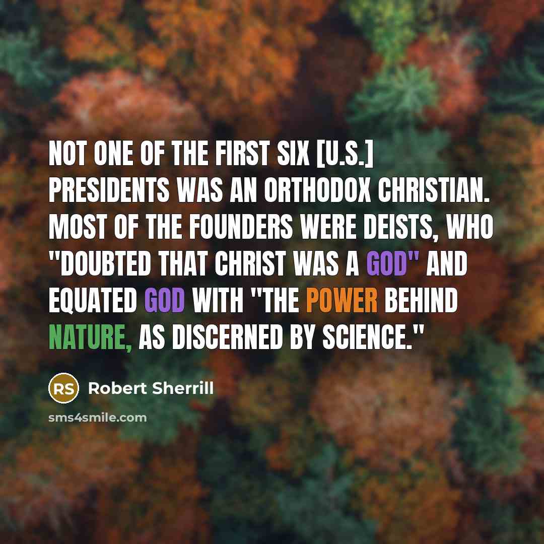 “Not one of the first six [U.S.] presidents was an…” quote by Robert Sherrill