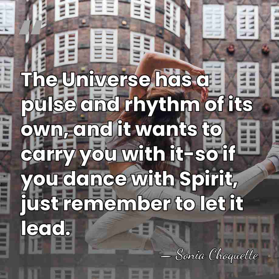 The Universe has a pulse and rhythm of its own, and it&hellip; - Sonia Choquette