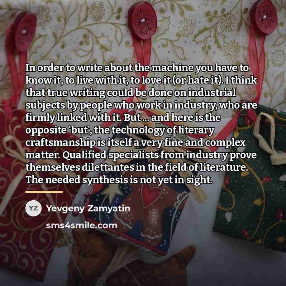 “In order to write about the machine you have to…” quote by Yevgeny Zamyatin