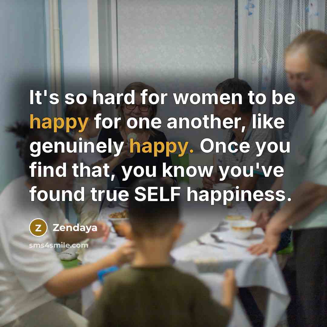 “It's so hard for women to be happy for one…” quote by Zendaya