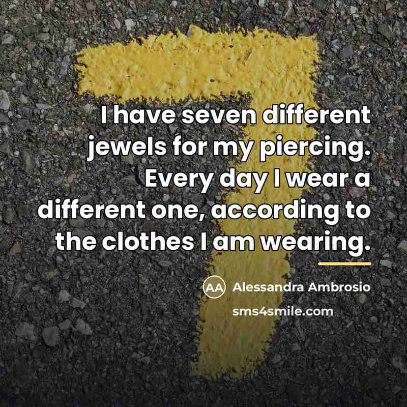 “I have seven different jewels for my piercing. Every day…” quote by Alessandra Ambrosio