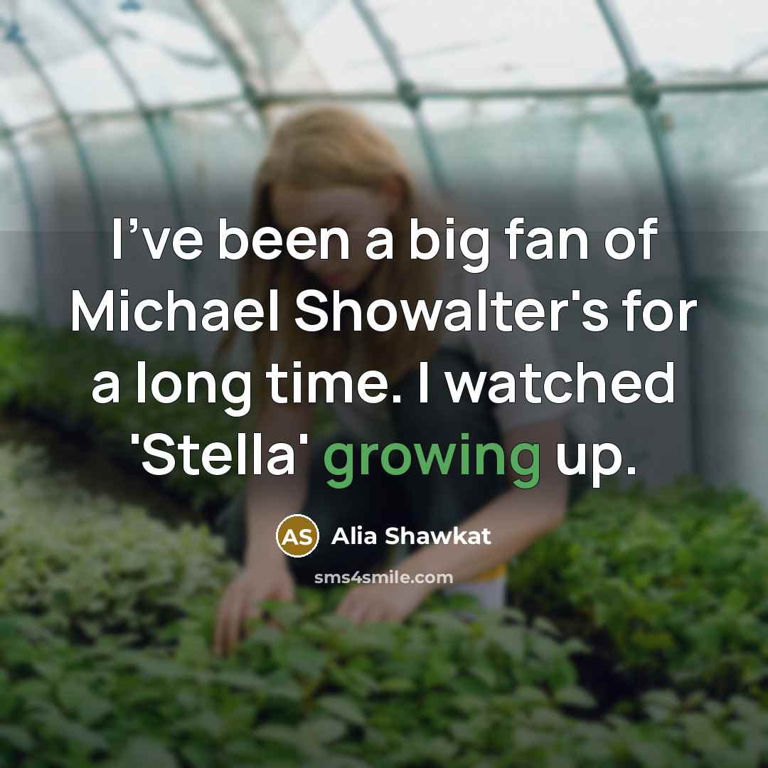“I've been a big fan of Michael Showalter's for a…” quote by Alia Shawkat