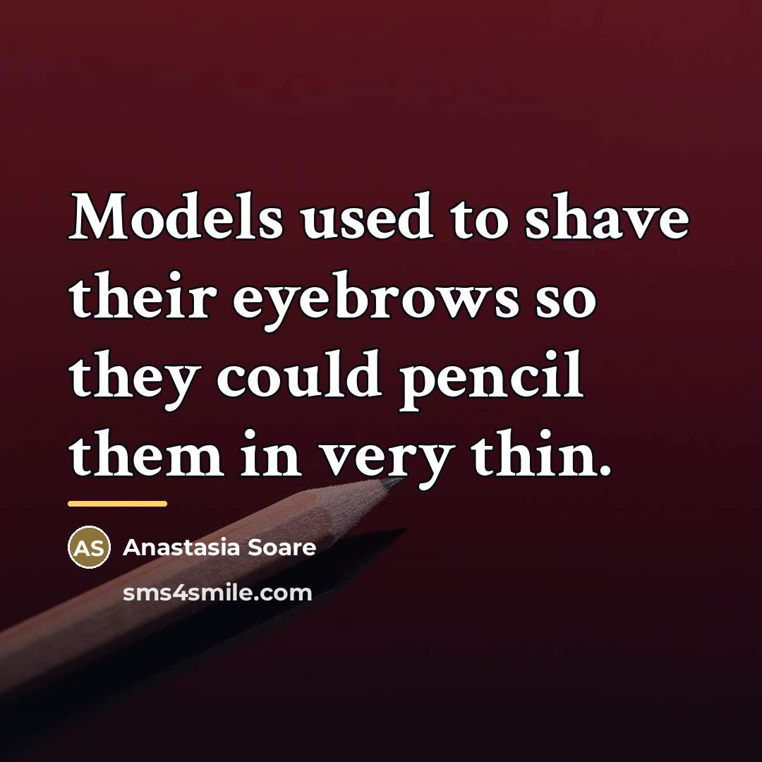“Models used to shave their eyebrows so they could pencil…” quote by Anastasia Soare