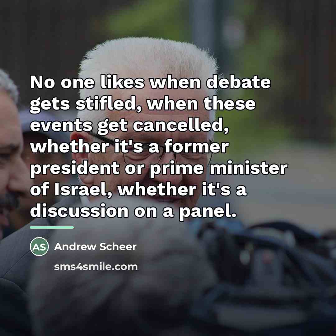 “No one likes when debate gets stifled, when these events…” quote by Andrew Scheer