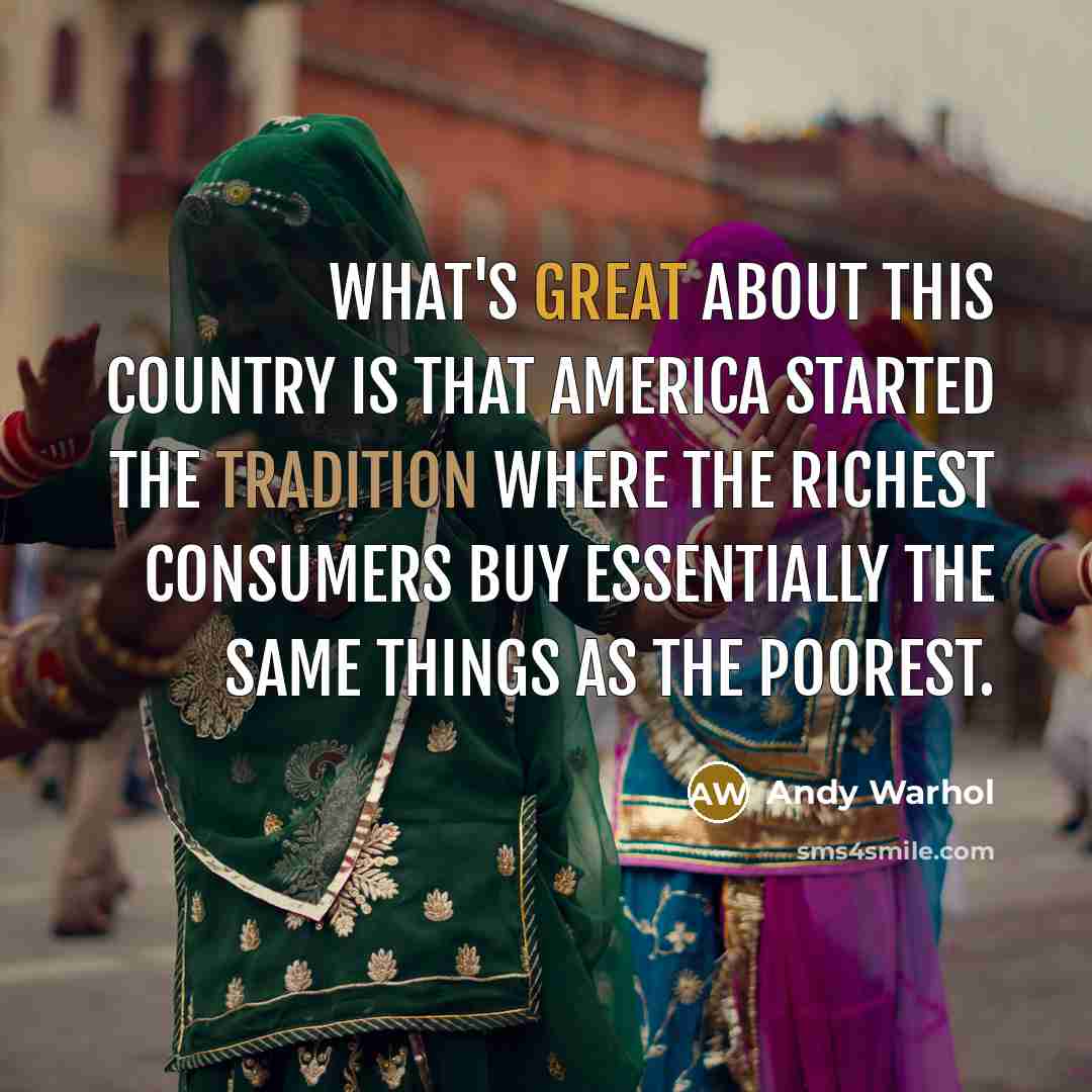 “What's great about this country is that America started the…” quote by Andy Warhol