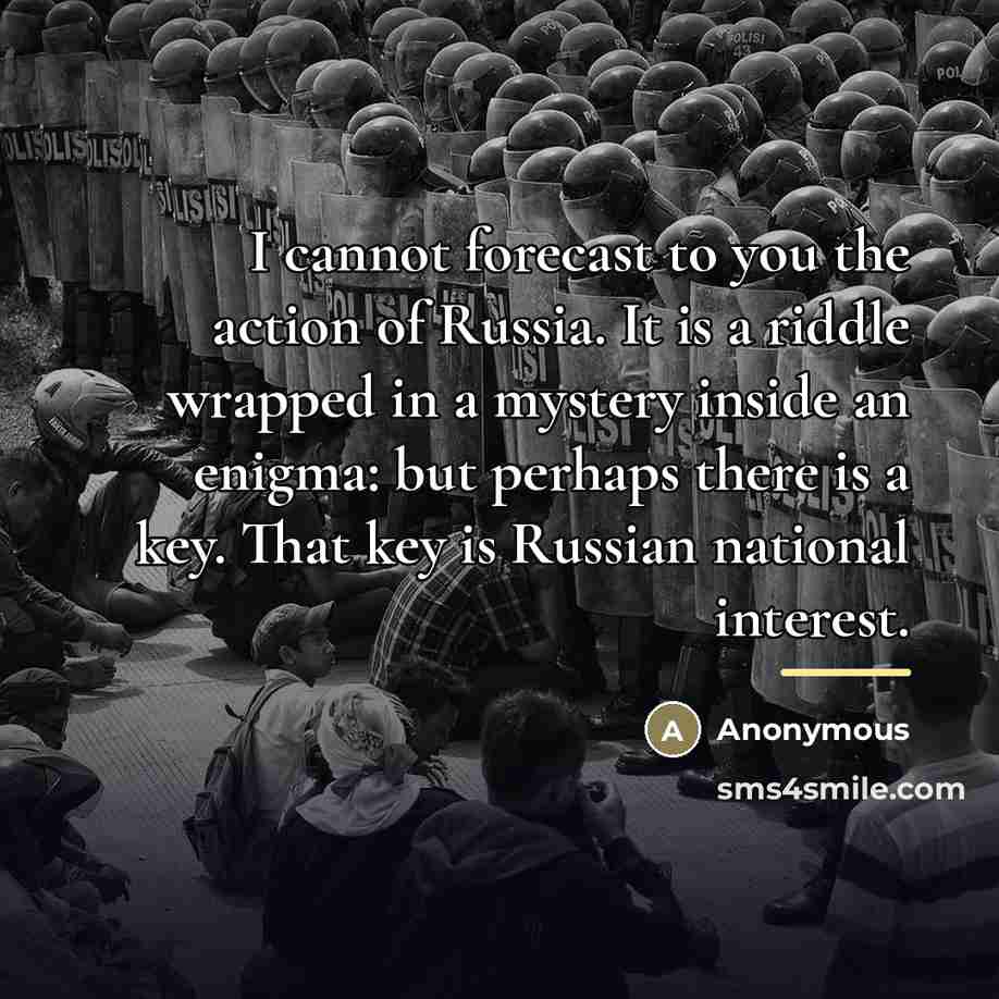 “I cannot forecast to you the action of Russia. It…” quote by Anonymous