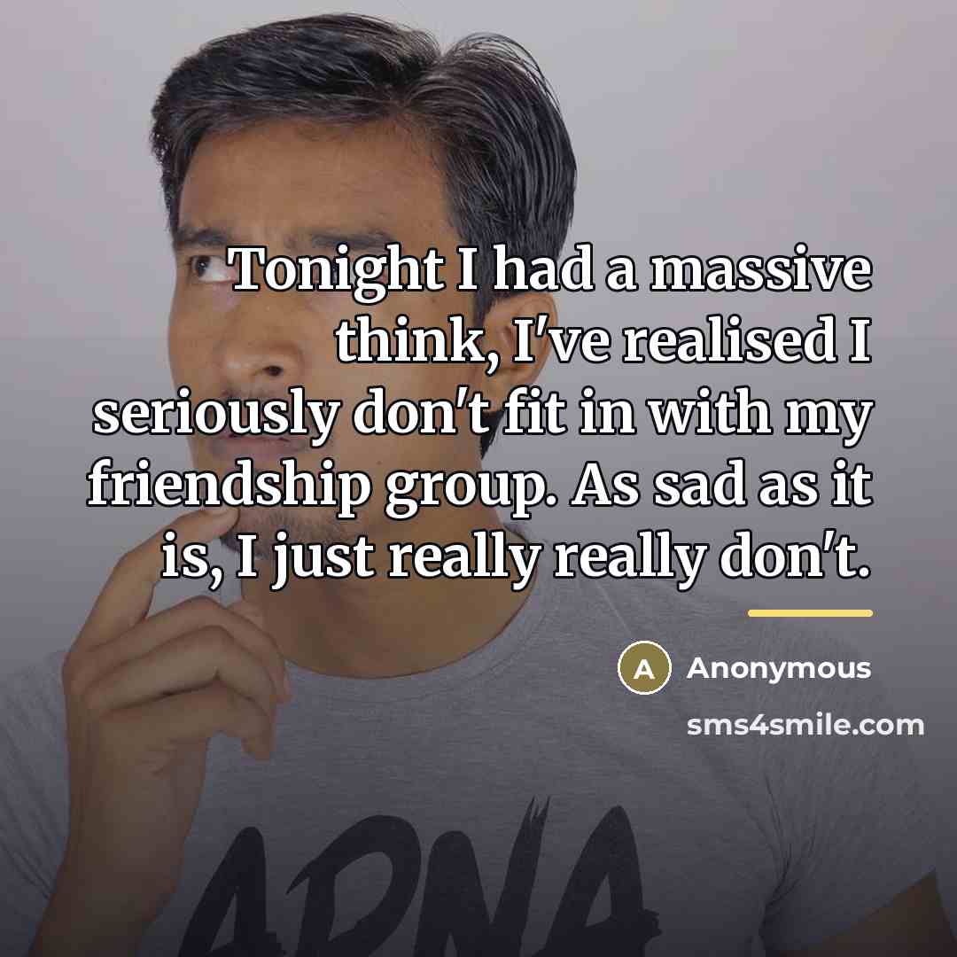 “Tonight I had a massive think, I've realised I seriously…” quote by Anonymous