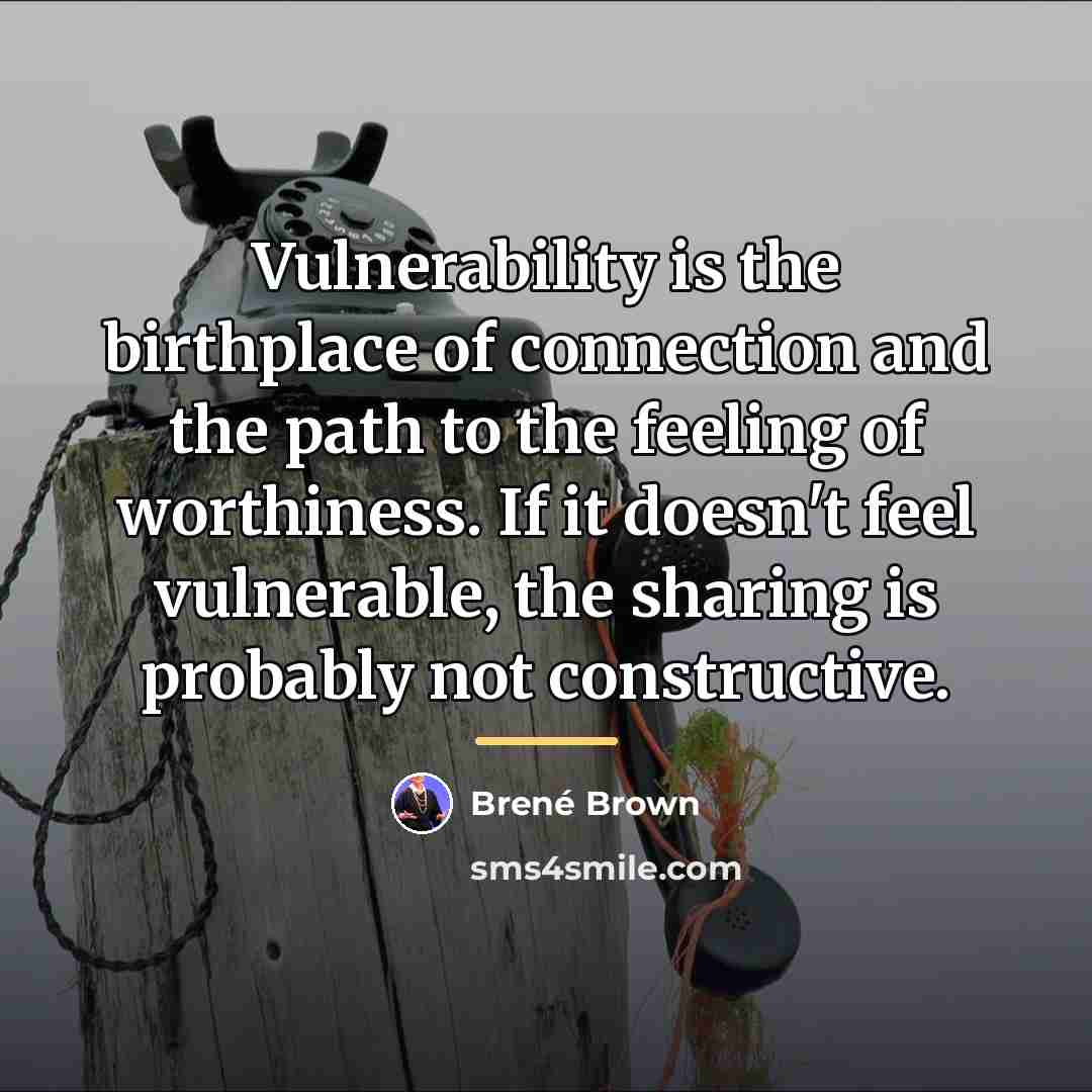 “Vulnerability is the birthplace of connection and the path to…” quote by Brene Brown