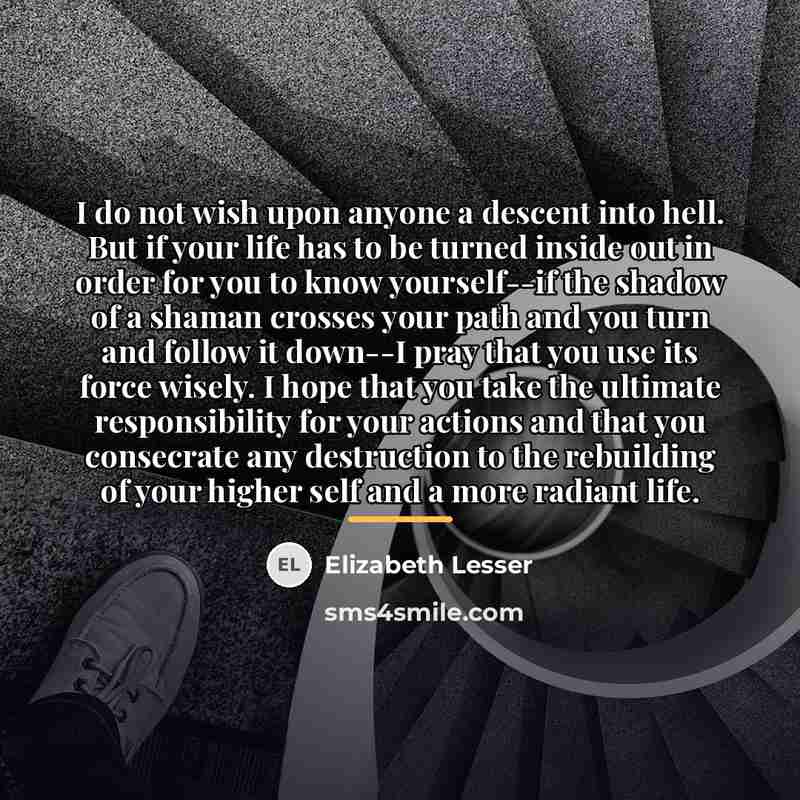 “I do not wish upon anyone a descent into hell.…” quote by Elizabeth Lesser