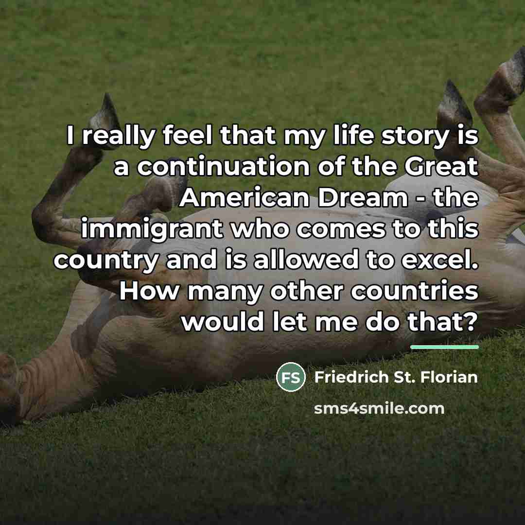 “I really feel that my life story is a continuation…” quote by Friedrich St. Florian