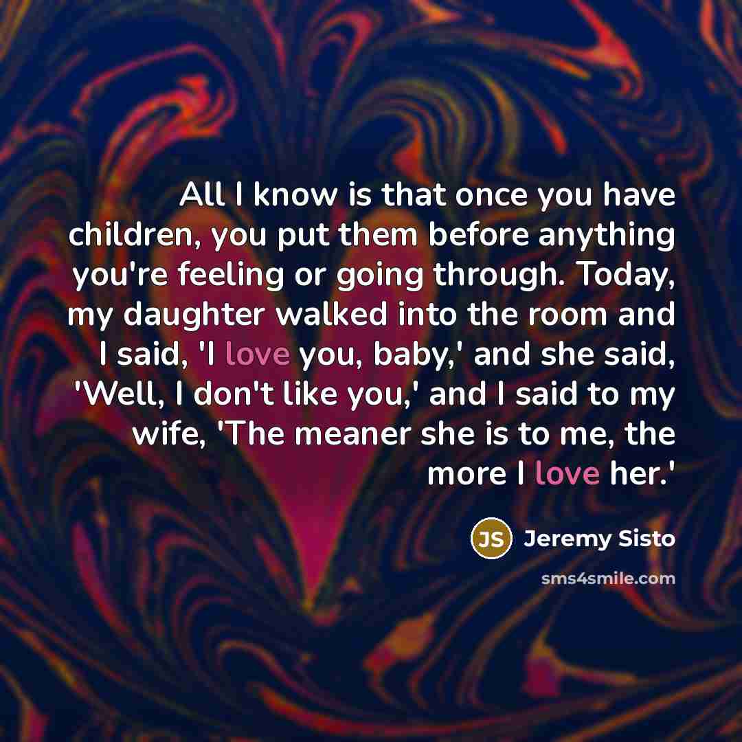 “All I know is that once you have children, you…” quote by Jeremy Sisto