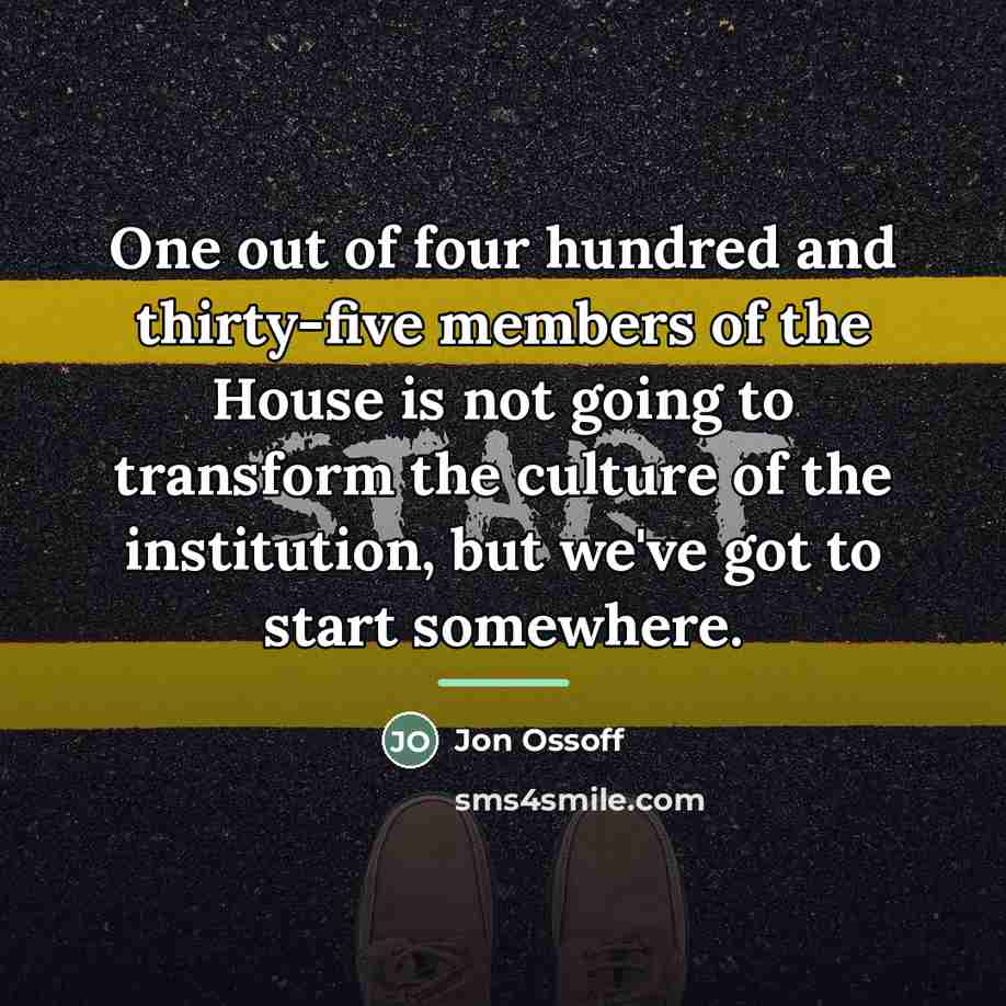 “One out of four hundred and thirty-five members of the…” quote by Jon Ossoff