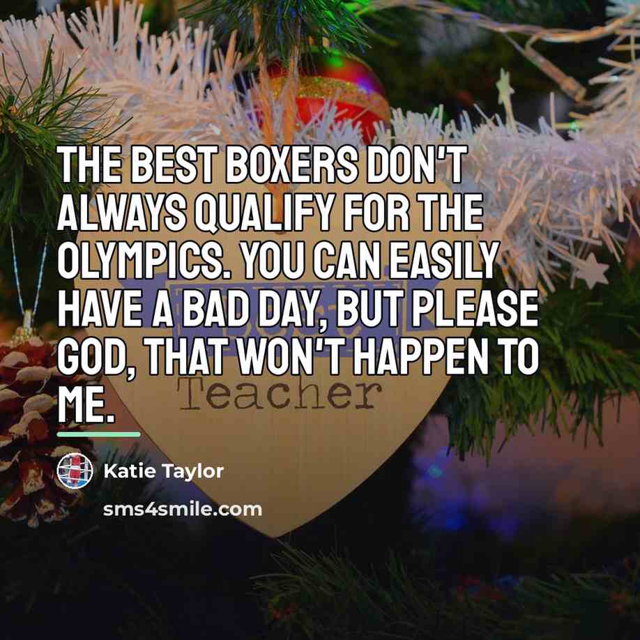 “The best boxers don't always qualify for the Olympics. You…” quote by Katie Taylor