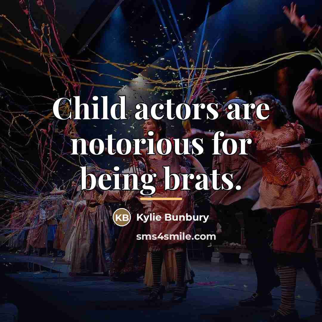 “Child actors are notorious for being brats.…” quote by Kylie Bunbury