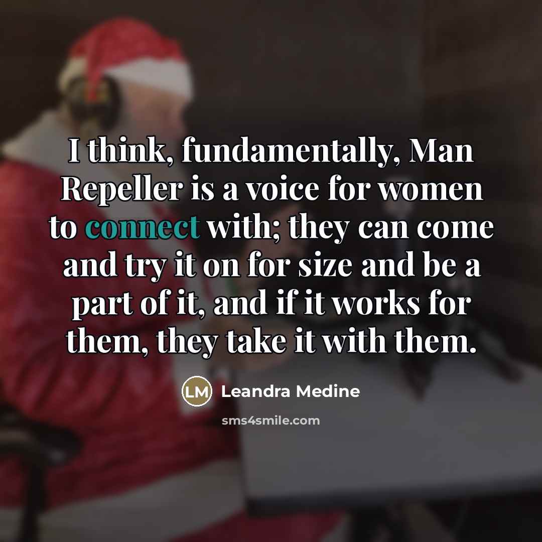 “I think, fundamentally, Man Repeller is a voice for women…” quote by Leandra Medine