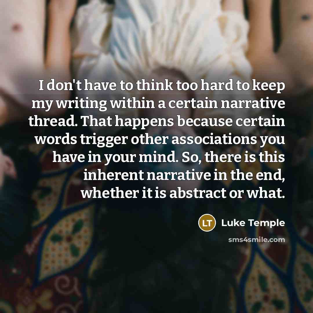 “I don't have to think too hard to keep my…” quote by Luke Temple