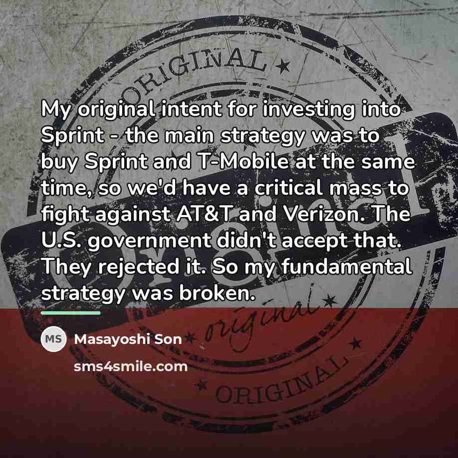 “My original intent for investing into Sprint - the main…” quote by Masayoshi Son