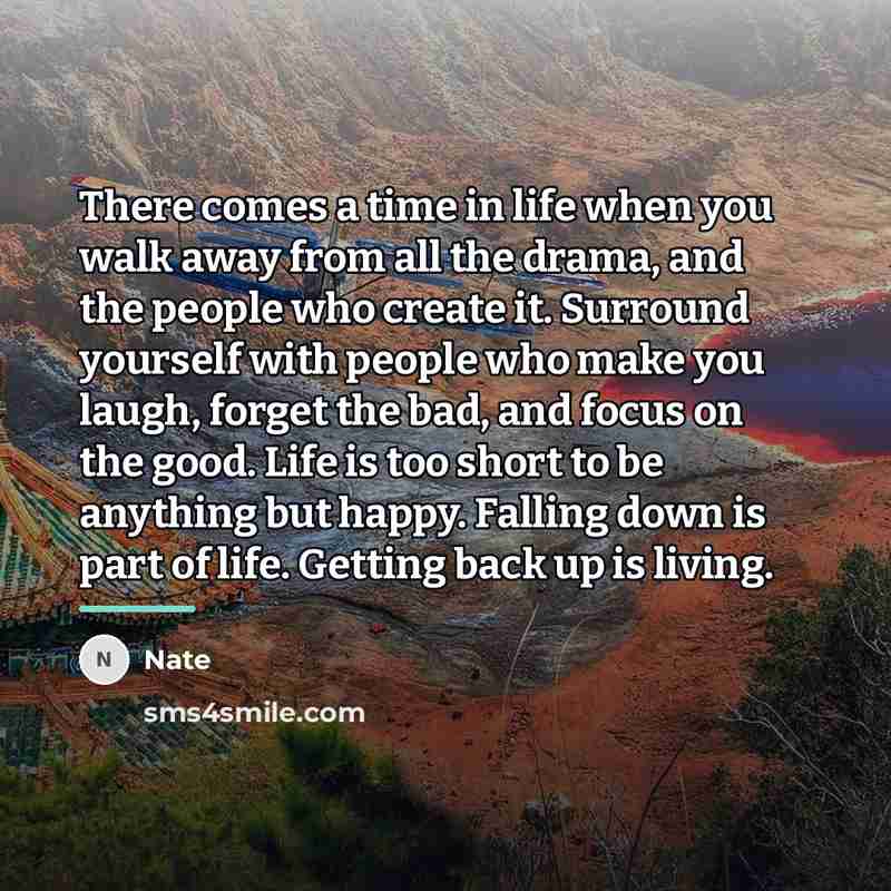 “There comes a time in life when you walk away…” quote by Nate