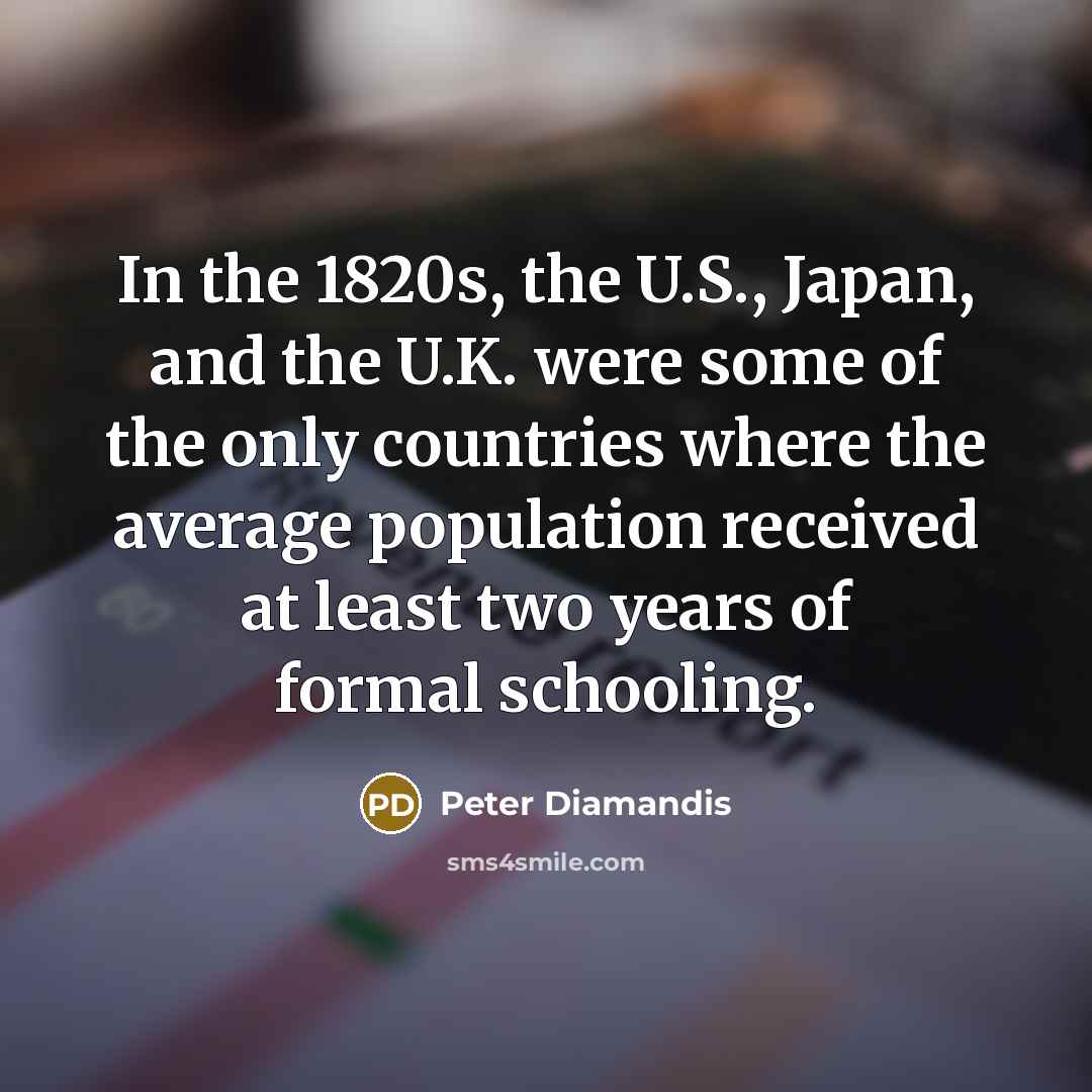“In the 1820s, the U.S., Japan, and the U.K. were…” quote by Peter Diamandis