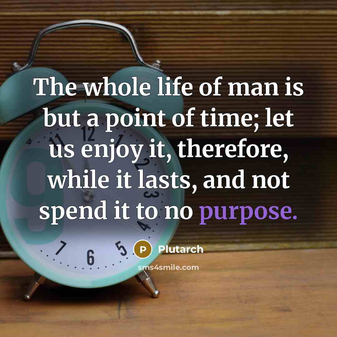 “The whole life of man is but a point of…” quote by Plutarch