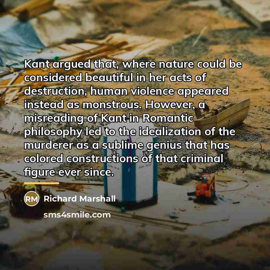 “Kant argued that, where nature could be considered beautiful in…” quote by Richard Marshall