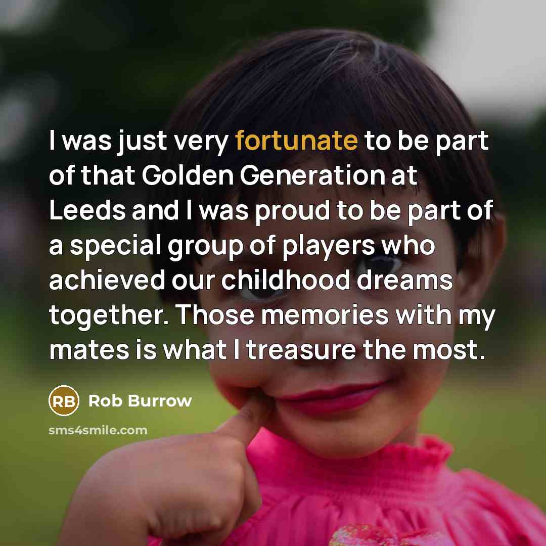 “I was just very fortunate to be part of that…” quote by Rob Burrow