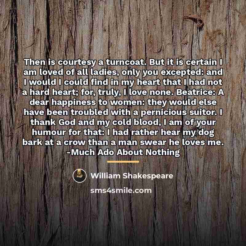 “Then is courtesy a turncoat. But it is certain I…” quote by William Shakespeare