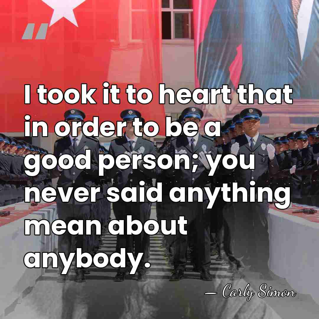 I took it to heart that in order to be a good&hellip; - Carly Simon