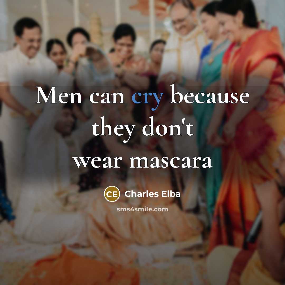 “Men can cry because they don't wear mascara…” quote by Charles Elba