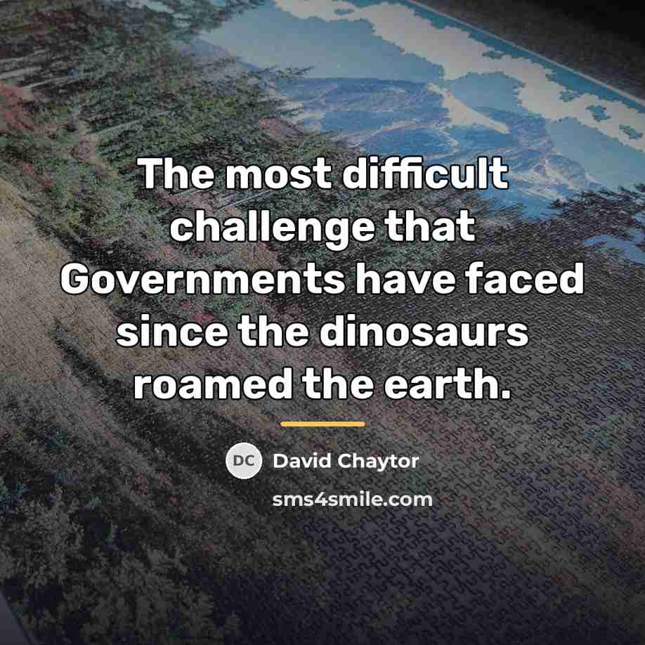 “The most difficult challenge that Governments have faced since the…” quote by David Chaytor