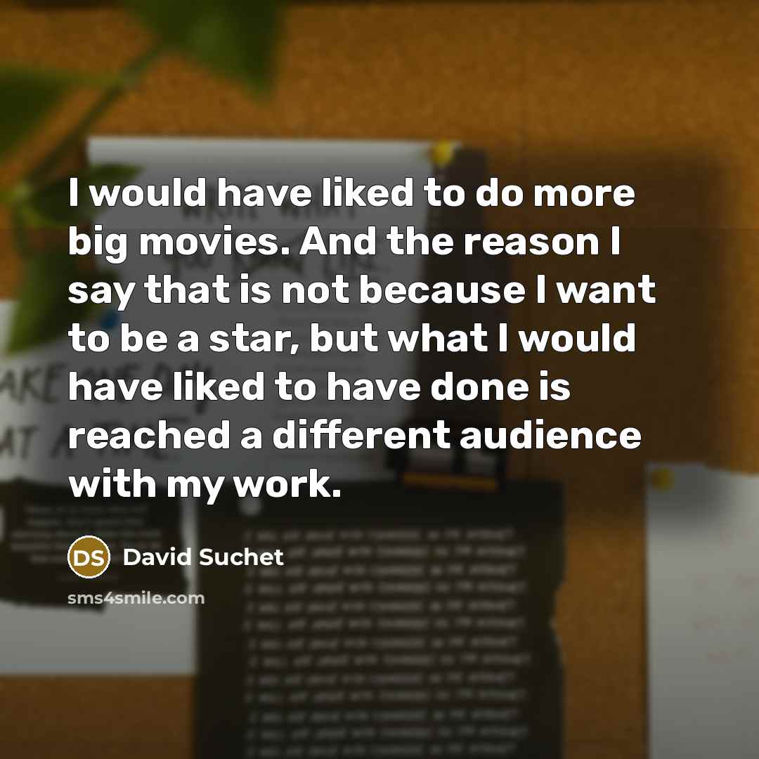 “I would have liked to do more big movies. And…” quote by David Suchet