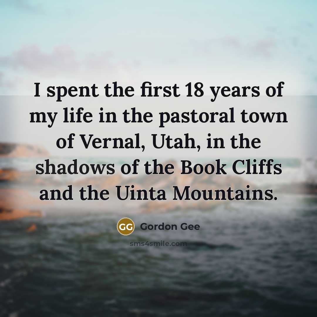 “I spent the first 18 years of my life in…” quote by Gordon Gee