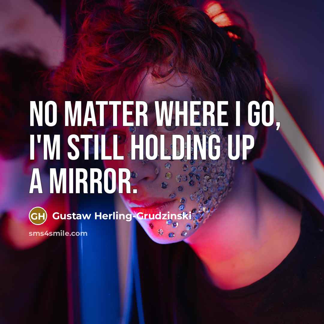 “No matter where I go, I'm still holding up a…” quote by Gustaw Herling-Grudzinski