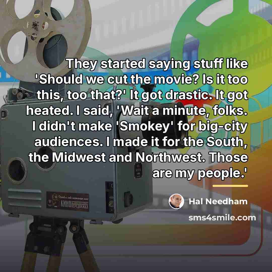 “They started saying stuff like 'Should we cut the movie?…” quote by Hal Needham