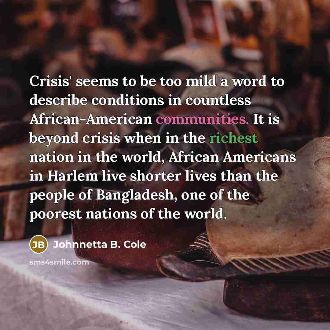“Crisis' seems to be too mild a word to describe…” quote by Johnnetta B. Cole