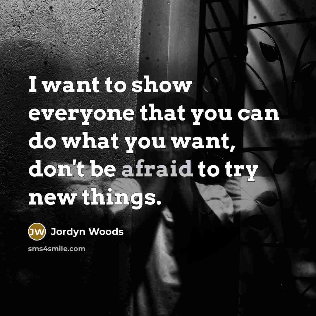 “I want to show everyone that you can do what…” quote by Jordyn Woods