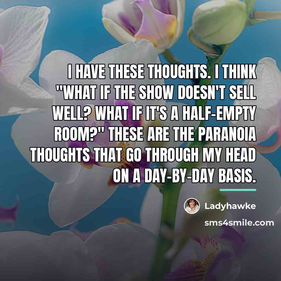 “I have these thoughts. I think "What if the show…” quote by Ladyhawke
