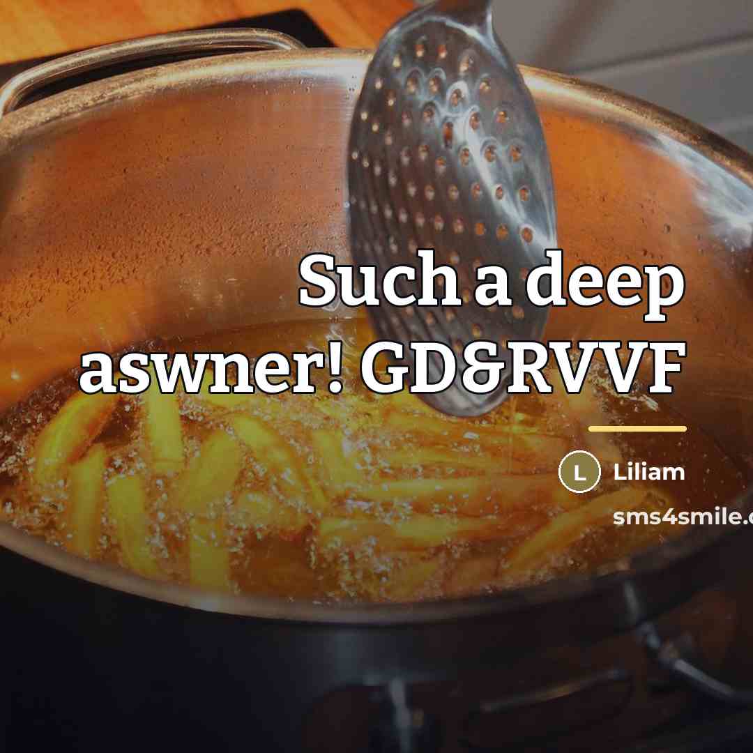 “Such a deep aswner! GD&RVVF…” quote by Liliam
