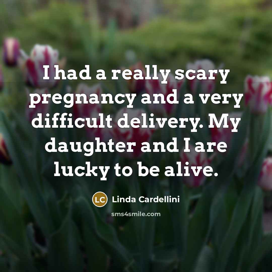 “I had a really scary pregnancy and a very difficult…” quote by Linda Cardellini