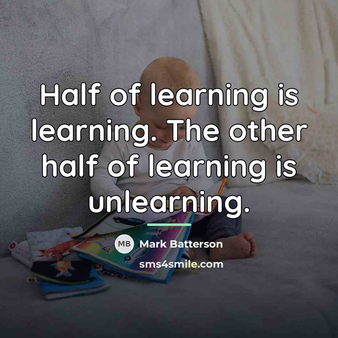 “Half of learning is learning. The other half of learning…” quote by Mark Batterson
