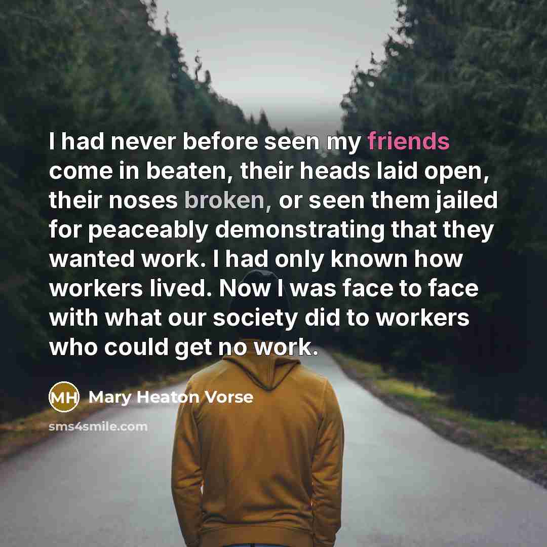 “I had never before seen my friends come in beaten,…” quote by Mary Heaton Vorse