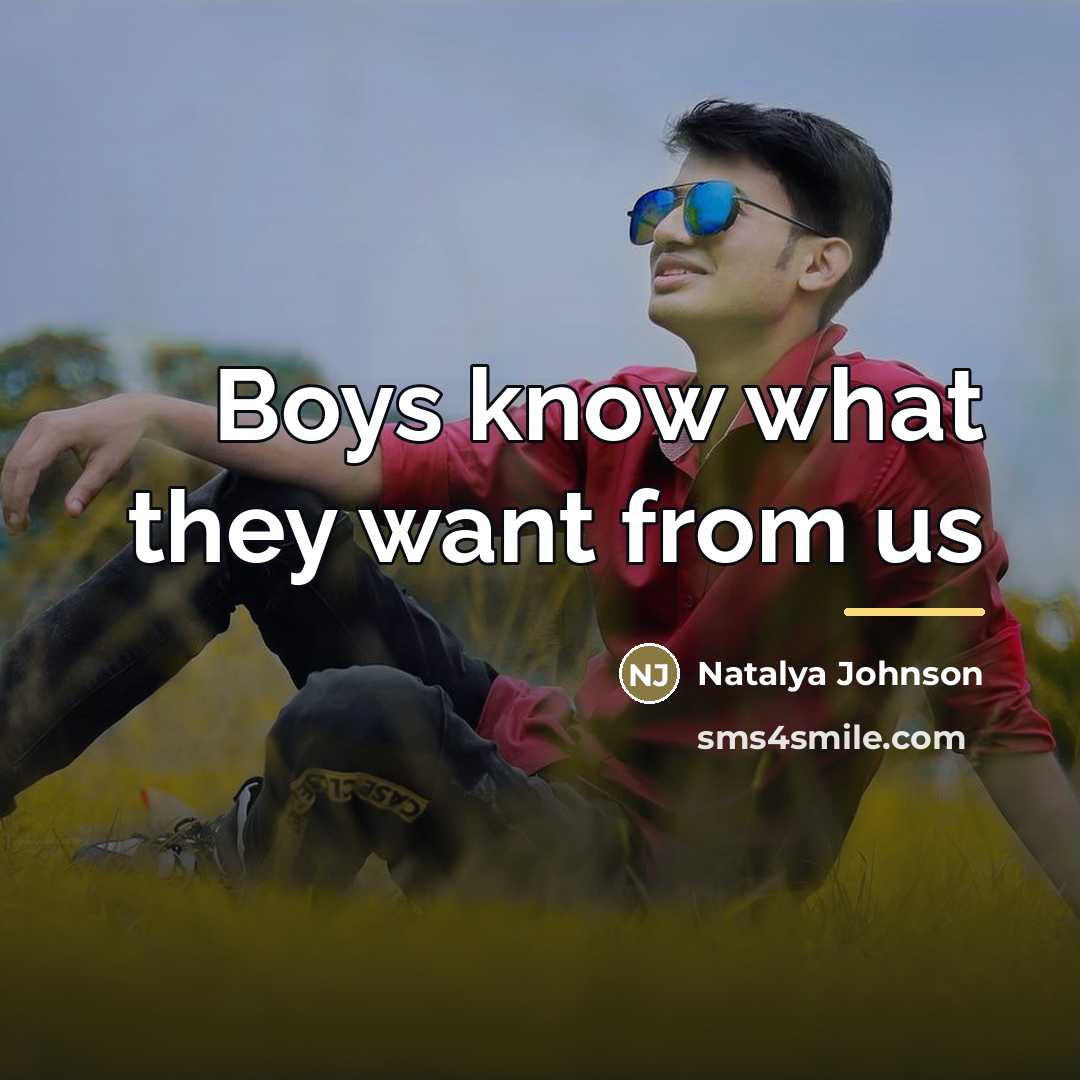 “Boys know what they want from us…” quote by Natalya Johnson