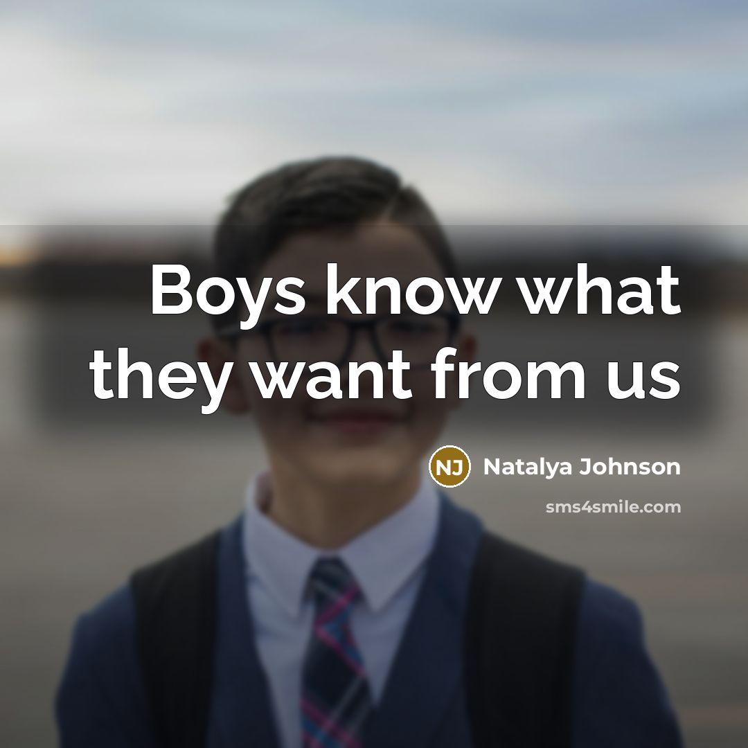 “Boys know what they want from us” quote by Natalya Johnson