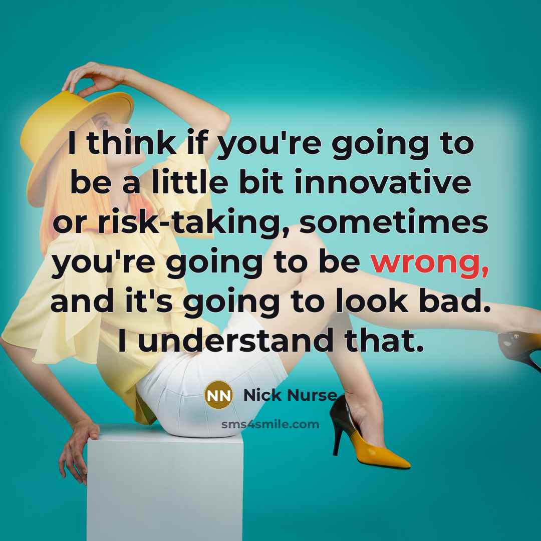 “I think if you're going to be a little bit…” quote by Nick Nurse