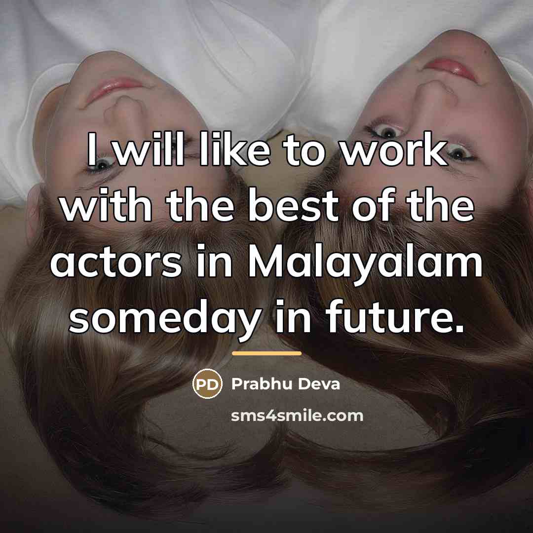 “I will like to work with the best of the…” quote by Prabhu Deva