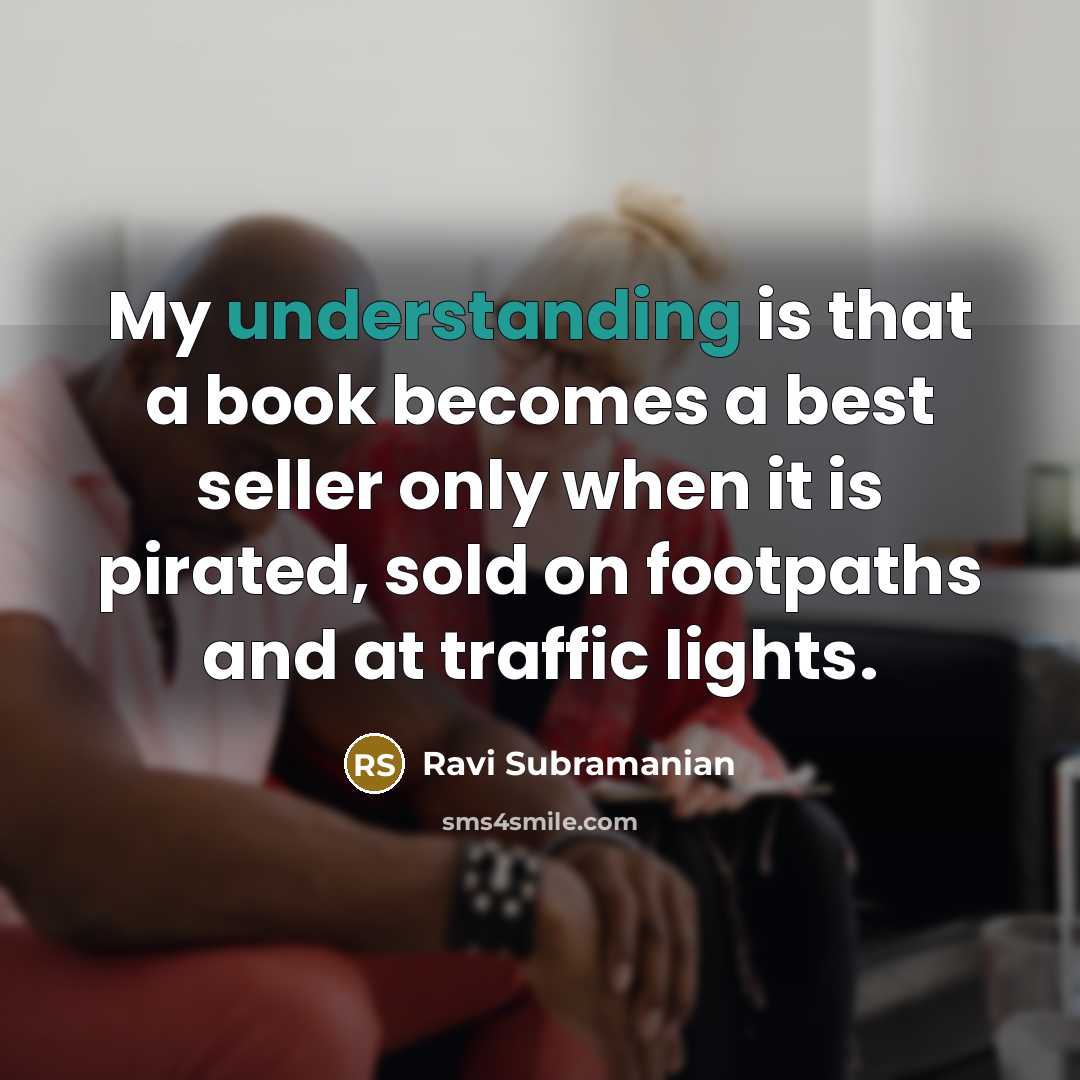 “My understanding is that a book becomes a best seller…” quote by Ravi Subramanian