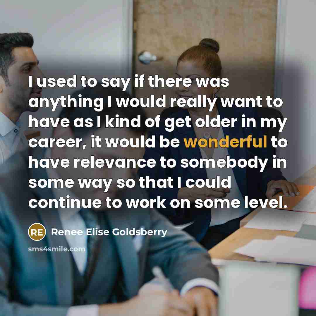 “I used to say if there was anything I would…” quote by Renee Elise Goldsberry