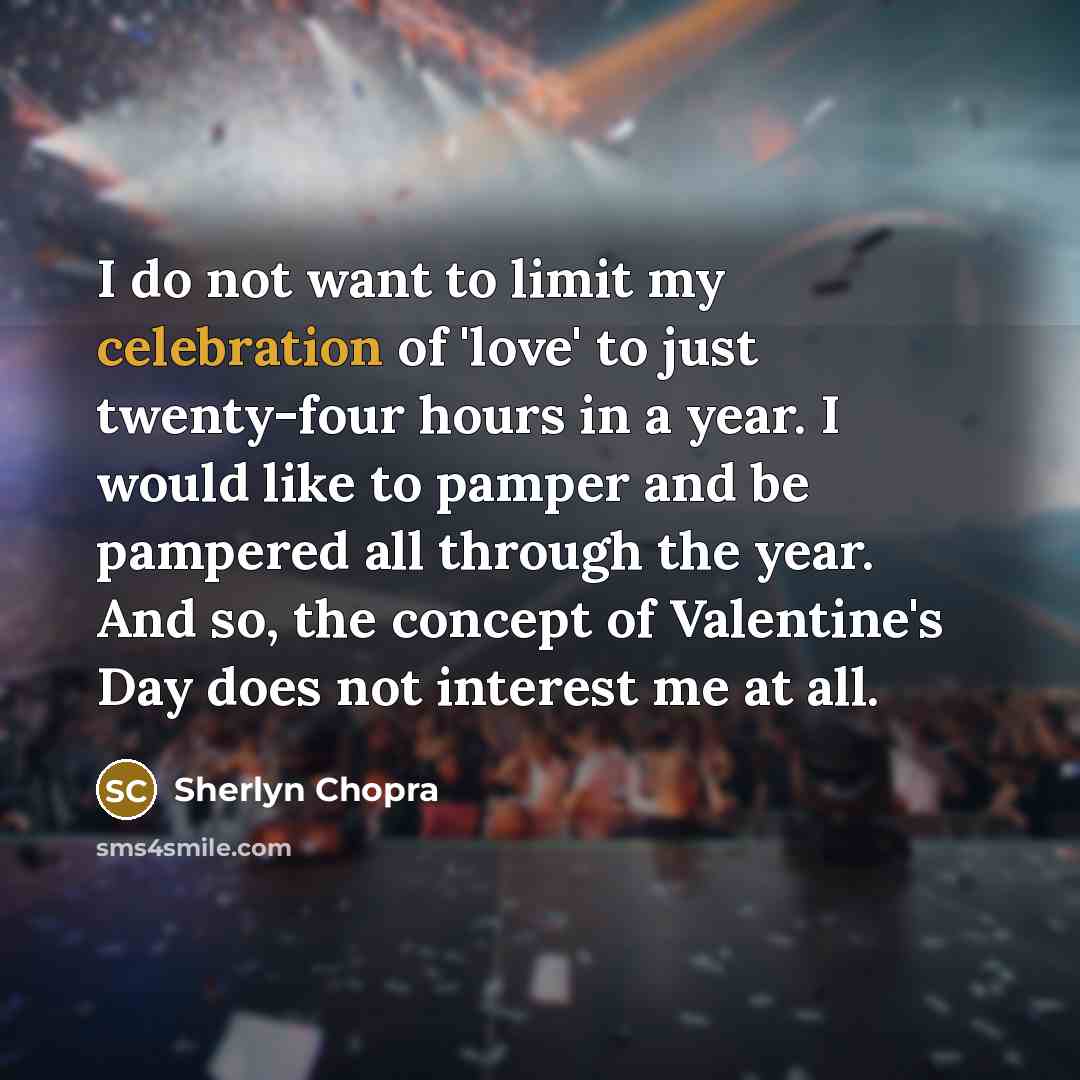 “I do not want to limit my celebration of 'love'…” quote by Sherlyn Chopra
