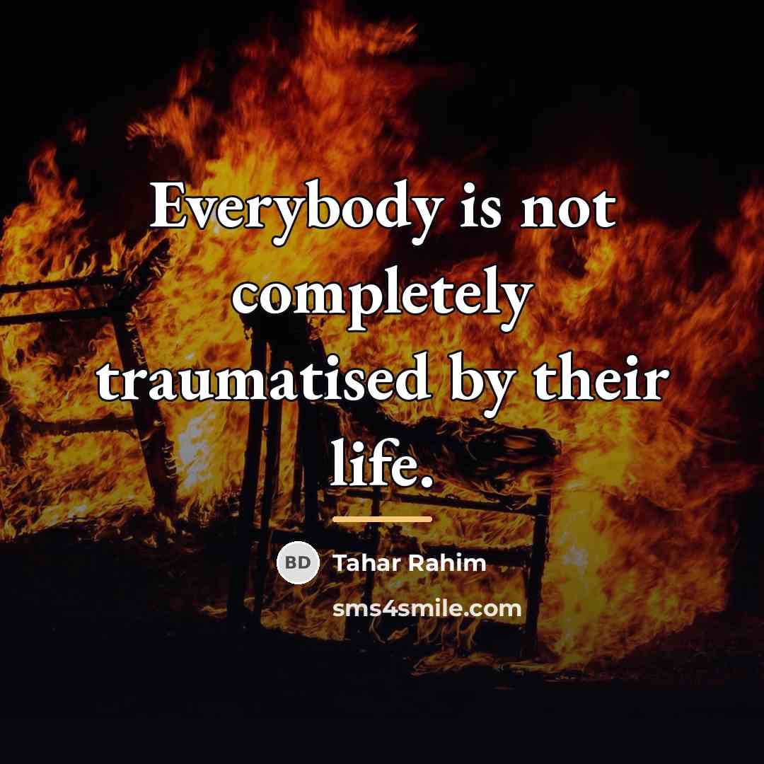 “Everybody is not completely traumatised by their life.…” quote by Tahar Rahim