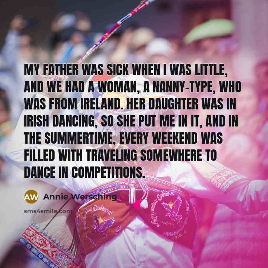“My father was sick when I was little, and we…” quote by Annie Wersching